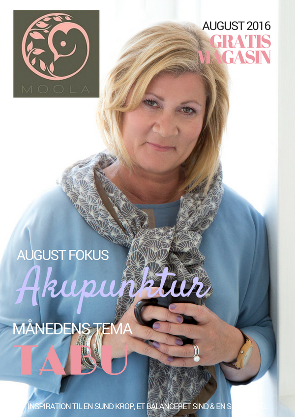 MOOLA magasinet august 2016 - tema om TABU og MOOLA fokus på akupunktur