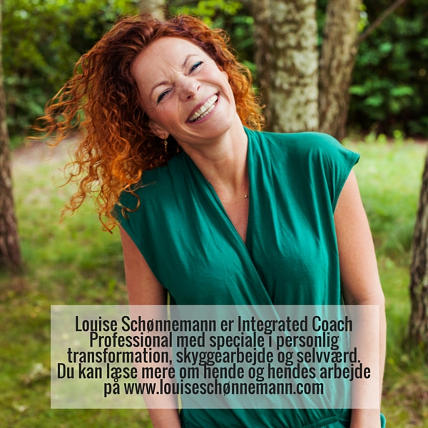 Louise Schønnemann er Integrated Coach Professional med speciale i personlig transformation, skyggearbejde og selvværd. Du kan læse mere om hende og hendes arbejde på www.louiseschønnemann.com