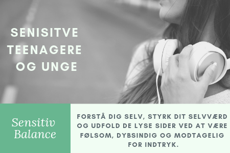 Senisitve teenagere og unge - Forstå dig selv, styrk dit selvværd og udfold de lyse sider ved at være følsom, dybsindig og modtagelig for indtryk.
