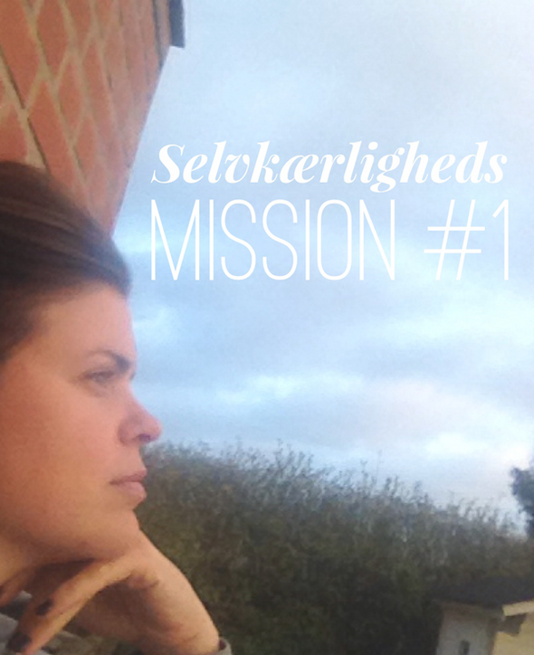 Selvkærlig mission #1 blog af Lisbeth Raaschou MOOLA