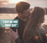 I lyst og nød … mest lyst